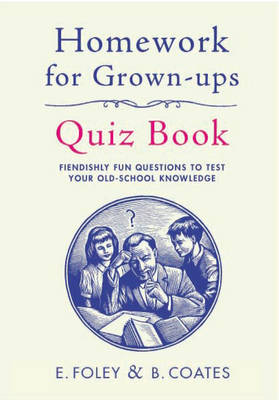 Book cover for Homework for Grown-Ups Quiz Book