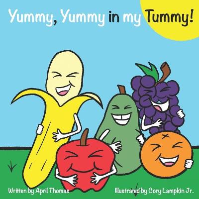 Book cover for Yummy, Yummy in my Tummy!