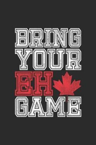 Cover of Bring Your Eh Game