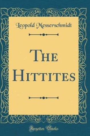 Cover of The Hittites (Classic Reprint)