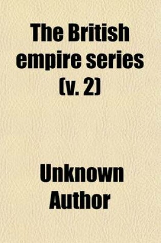 Cover of The British Empire Series Volume 2