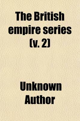 Book cover for The British Empire Series Volume 2