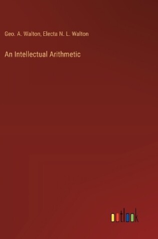 Cover of An Intellectual Arithmetic