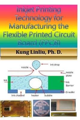 Book cover for Inkjet Printing Technology for Manufacturing the Flexible Printed Circuit Board (FPCB)