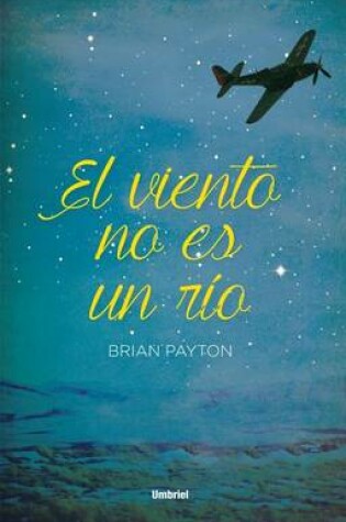 Cover of El Viento No Es Un Rio