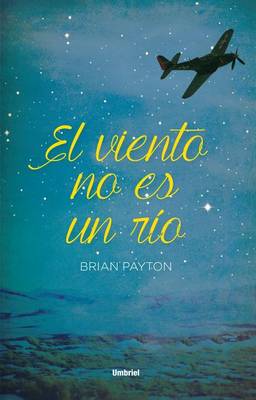 Book cover for El Viento No Es Un Rio