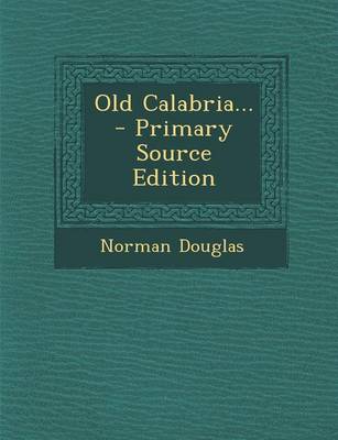 Book cover for Old Calabria... - Primary Source Edition