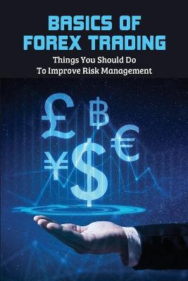 Cover of Basics Of Forex Trading