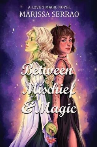 Cover of Between Mischief & Magic