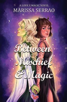 Book cover for Between Mischief & Magic