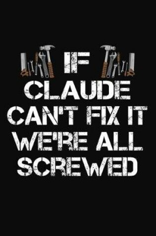 Cover of If Claude Can't Fix It We're All Screwed