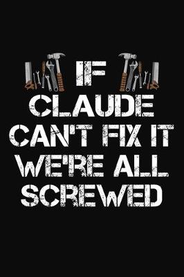 Book cover for If Claude Can't Fix It We're All Screwed