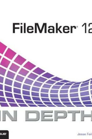 Cover of FileMaker 12 In Depth