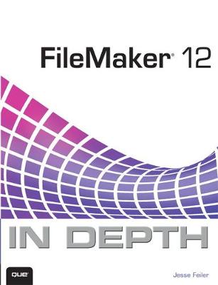 Book cover for FileMaker 12 In Depth