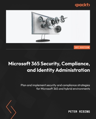 Book cover for Microsoft 365 Security, Compliance, and Identity Administration