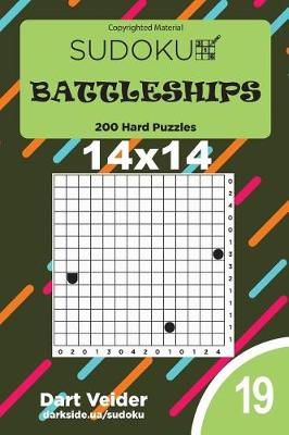 Cover of Sudoku Battleships - 200 Hard Puzzles 14x14 (Volume 19)