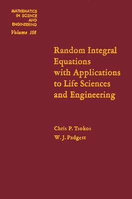 Book cover for Random Integral Equations with Applications to Life Sciences and Engineering