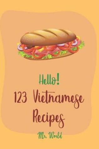 Cover of Hello! 123 Vietnamese Recipes