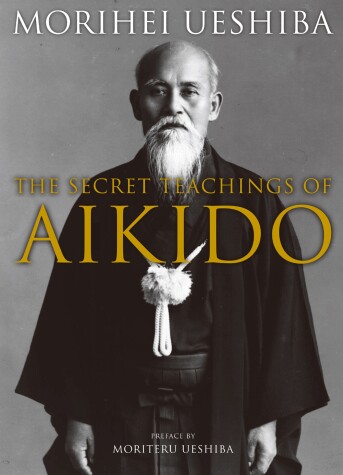 Book cover for The Secret Teachings Of Aikido