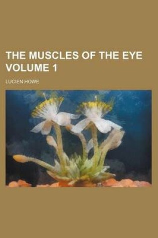 Cover of The Muscles of the Eye Volume 1