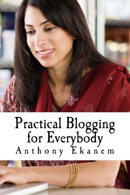 Book cover for Practical Blogging for Everybody