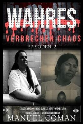 Book cover for Wahres Verbrechen Chaos Episoden 2