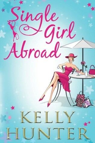 Cover of Single Girl Abroad/Untameable Rogue/Red-Hot Renegade