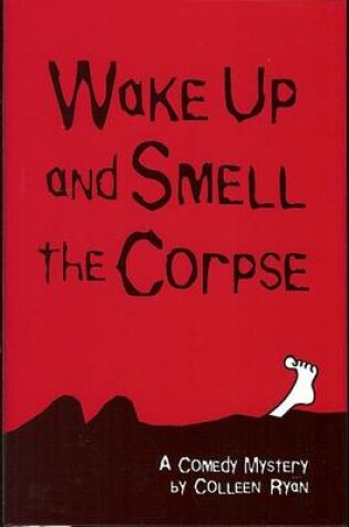 Cover of Wake Up and Smell the Corpse