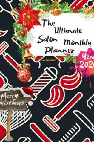 Cover of The Ultimate Merry Christmas Salon Monthly Planner Year 2020