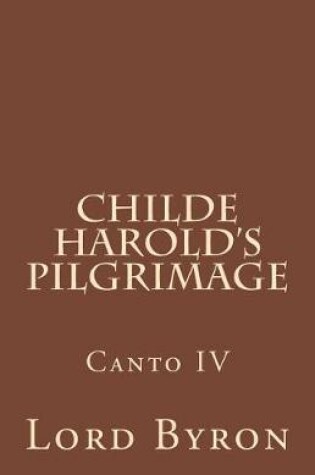 Cover of Childe Harold's Pilgrimage Canto IV
