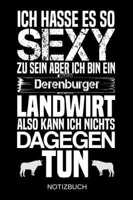 Book cover for Ich hasse es so sexy zu sein aber ich bin ein Derenburger Landwirt also kann ich nichts dagegen tun