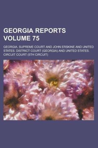 Cover of Georgia Reports Volume 75