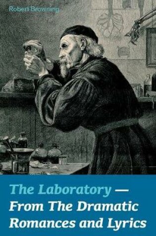 Cover of The Laboratory - From The Dramatic Romances and Lyrics