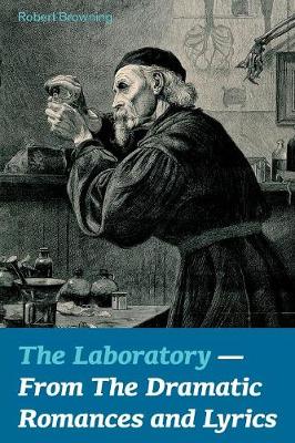 Book cover for The Laboratory - From The Dramatic Romances and Lyrics