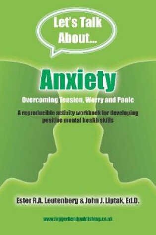 Cover of Anxiety Workbook: Activites for developing positive mental health skills and overcoming tension, worry and panic