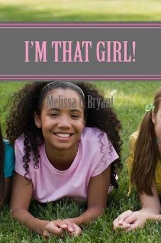 Cover of I'm that girl!