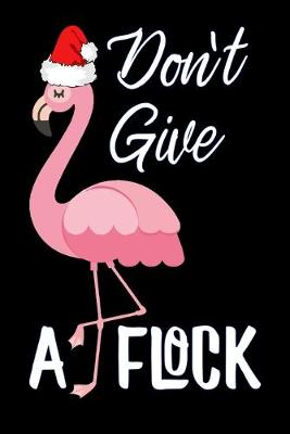 Book cover for dont give a flock