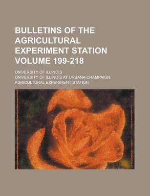 Book cover for Bulletins of the Agricultural Experiment Station; University of Illinois Volume 199-218