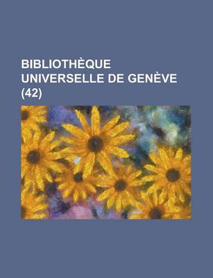 Book cover for Biblioth Que Universelle de Gen Ve (42)