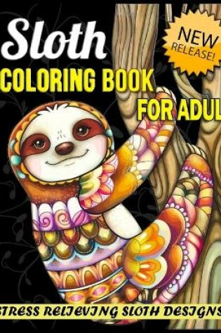 Cover of Sloth COLORING BOOK FOR ADULT