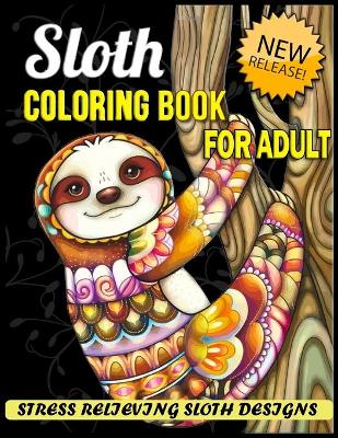 Book cover for Sloth COLORING BOOK FOR ADULT