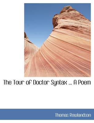 Book cover for The Tour of Doctor Syntax ... a Poem