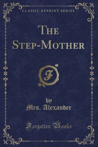 Cover of The Step-Mother (Classic Reprint)