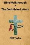 Book cover for Bible Walkthrough - 7 - The Corinthian Letters