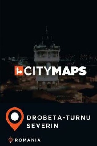 Cover of City Maps Drobeta-Turnu Severin Romania