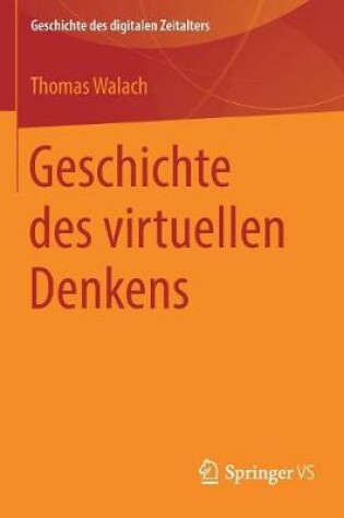 Cover of Geschichte Des Virtuellen Denkens