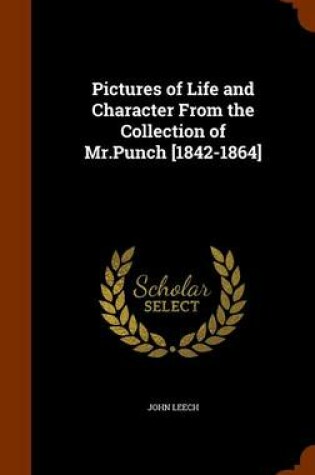 Cover of Pictures of Life and Character from the Collection of MR.Punch [1842-1864]