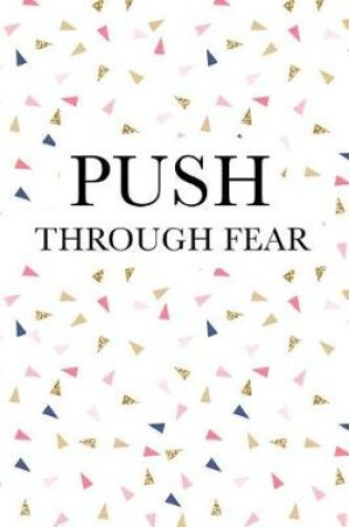 Cover of Push Through Fear