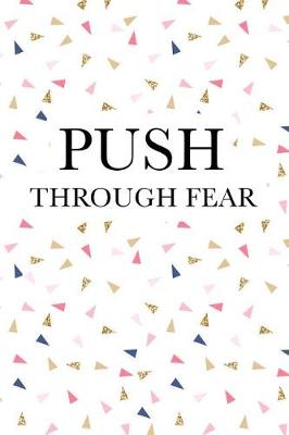 Book cover for Push Through Fear