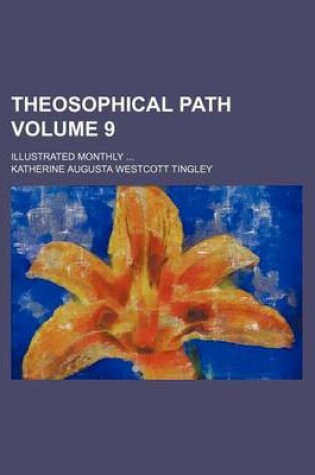 Cover of Theosophical Path Volume 9; Illustrated Monthly